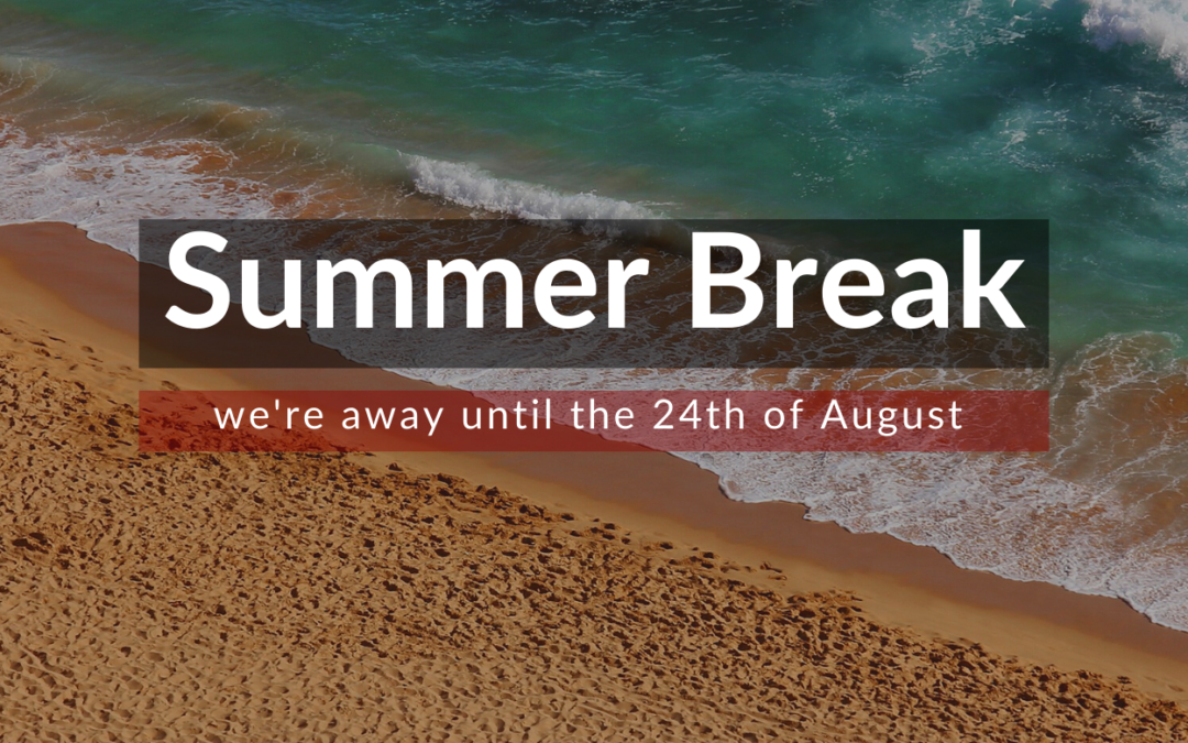 OFFICE IS CLOSED UNTIL AUGUST 24