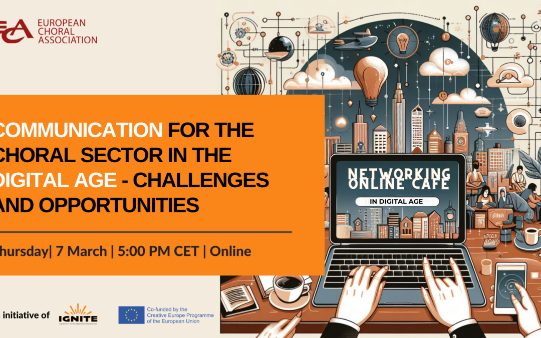 Networking cafe: “Communication for the Choral Sector in the Digital Age – Challenges and Opportunities”